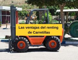 Ventajas del renting de Carretillas Elevadoras